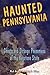[Haunted Pennsylvania: Ghosts and Strange Phenomena of the Keystone State (Haunted (Stackpole))] [Author: Nesbitt, Mark] [October, 2006]