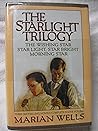 The Starlight Trilogy: The Wishing Star / Star Light / Star Bright and Morning Star