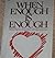 When Enough Is Enough ("Caring enough" series) by David W. Augsburger (1985-04-01)
