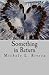 Something in Return by Michele L. Rivera (2014-01-27)