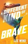 A Different Kind of Brave (Different Kind Series)