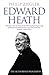 Edward Heath: The Authorised Biography by Philip Ziegler (2011-09-15)