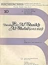 The theology of al-Shaikh al-Mufīd (d. 413/1022) (Langue arabe et pensée islamique)