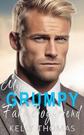My Grumpy Fake Boyfriend (Kindle Edition)
