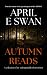 Autumn Reads  by April E Swan