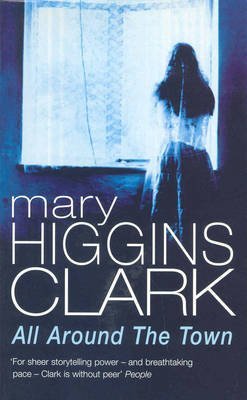 All Around the Town by Clark,Mary Higgins. [1993] Paperback