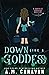 Down Like a Goddess: A Para...