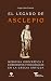 El legado de Asclepio: Medi...