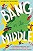 Bang in the Middle by Robert Shore (2014-04-10)