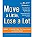 Move a Little, Lose a Lot: ...