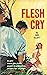 Flesh Cry