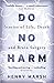 Do No Harm Stories of Life Death and Brain Surgery