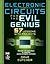 Electronic Circuits For The Evil Genius