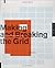 Making and Breaking the Grid: A Layout Design Workshop by Samara, Timothy New Edition (2005)
