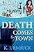 Death Comes To Town (Second Edition) (A Darcy Sweet Mystery) (Volume 1) by K J Emrick (2013-12-11)