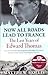 Now All Roads Lead to France: The Last Years of Edward Thomas by Matthew Hollis (2012-01-01)