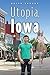 Utopia, Iowa by Brian Yansky (2015-02-10)