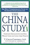 The China Study: The Most Comprehensive Study of Nutrition Ever Conducted and the Startling Implications for Diet, Weight Loss and Long-term Health by Thomas M. Campbell II T. Colin Campbell(2004-12-