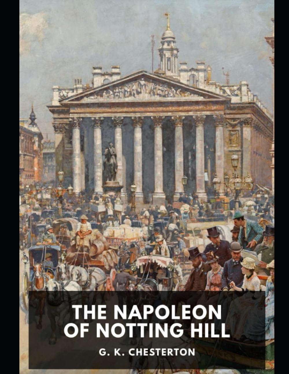 The Napoleon of Notting Hill: Exotic humor, enjoyable and fun with pictures. Large Print