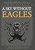 A Sky Without Eagles by Donovan, Jack (2014) Hardcover