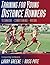 Training for Young Distance Runners: Technique-Conditioning-Racing by Lawrence S. Greene (1996-09-01)