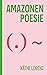 Amazonenpoesie (German Edition)