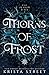 Thorns of Frost (Fae of Snow & Ice)