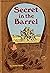 Secret in the Barrel