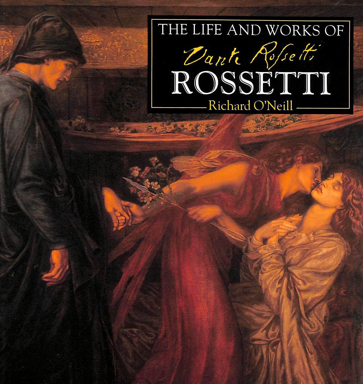 The Life and Works of Dante Rossetti (Hardcover)