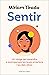 Sentir: Un viatge per aprendre a acompanyar les teves emocions i les dels altres