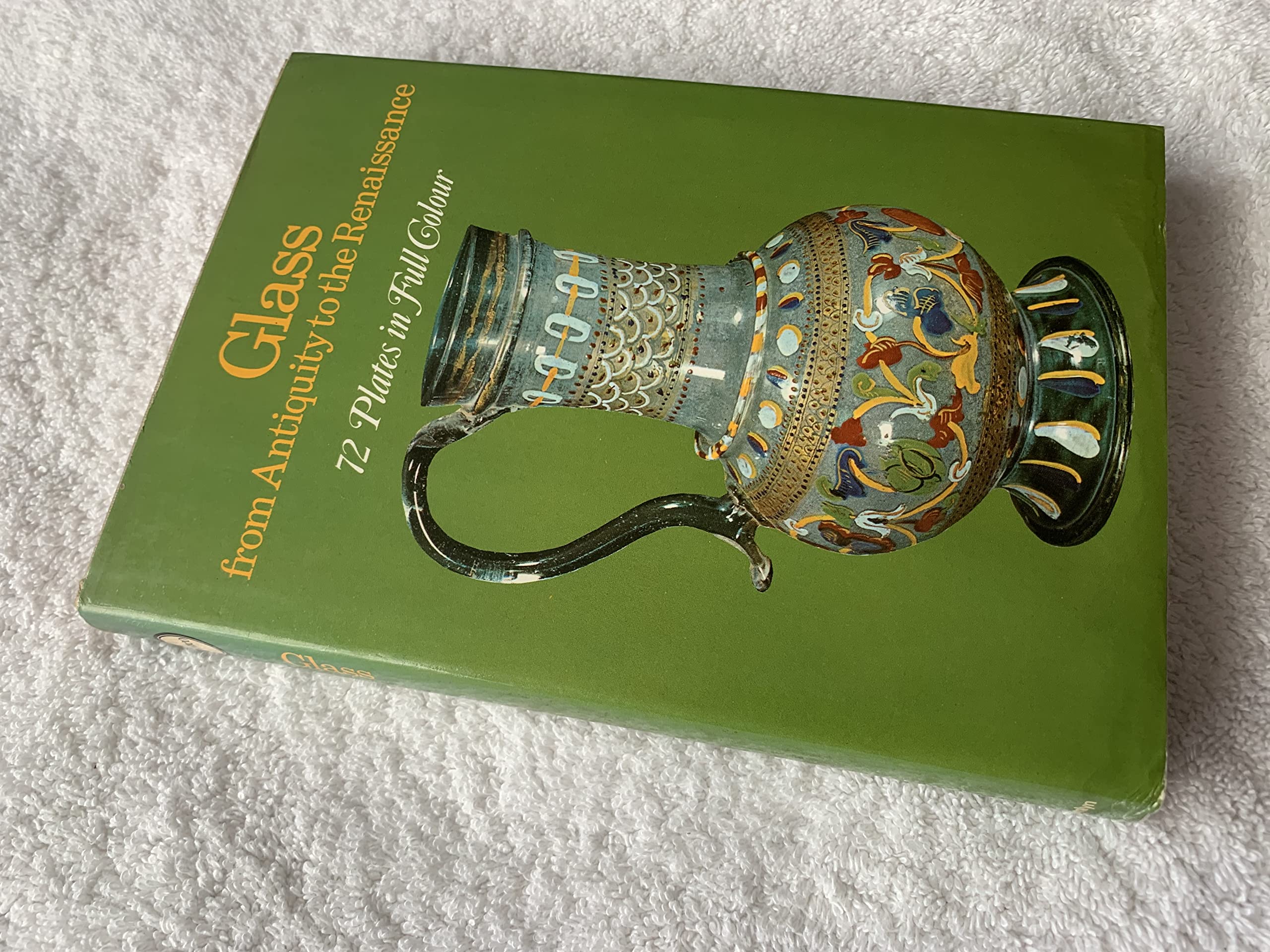 Glass, from antiquity to the Renaissance, (Hardcover)