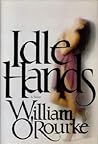 Idle hands: A novel