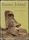 EASTER ISLAND : a Stone Age Civilisation of the Pacific