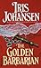 The Golden Barbarian [GOLDEN BARBARIAN BANTAM/E] [Mass Market Paperback]