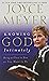 Knowing God Intimately: Being as Close to Him as You Want to Be by Joyce Meyer (5-Nov-2013) Mass Market Paperback
