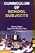 Curriculum of School Subjects by Marlow Ediger