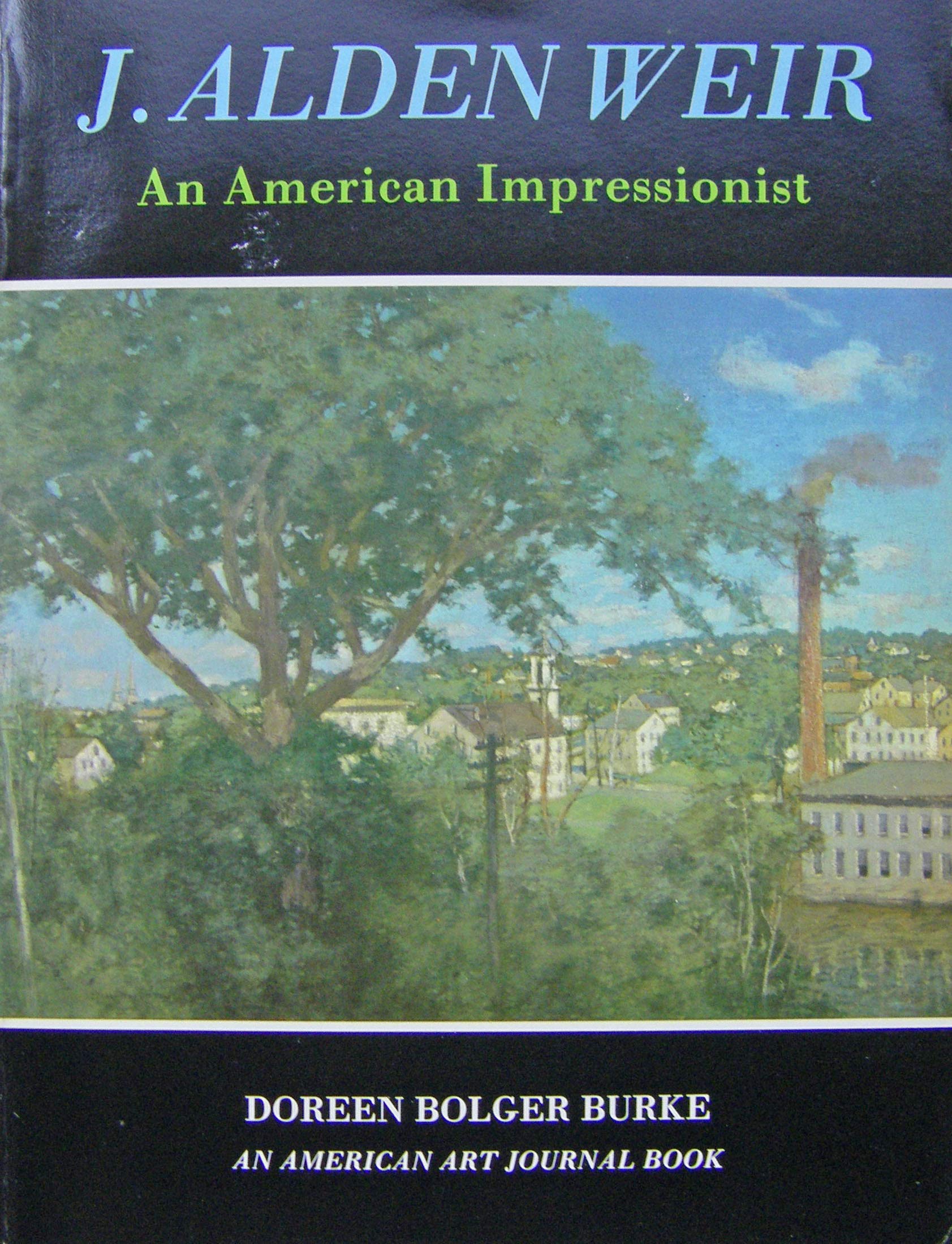 J Alden Weir: An American Impressionist (Paperback)