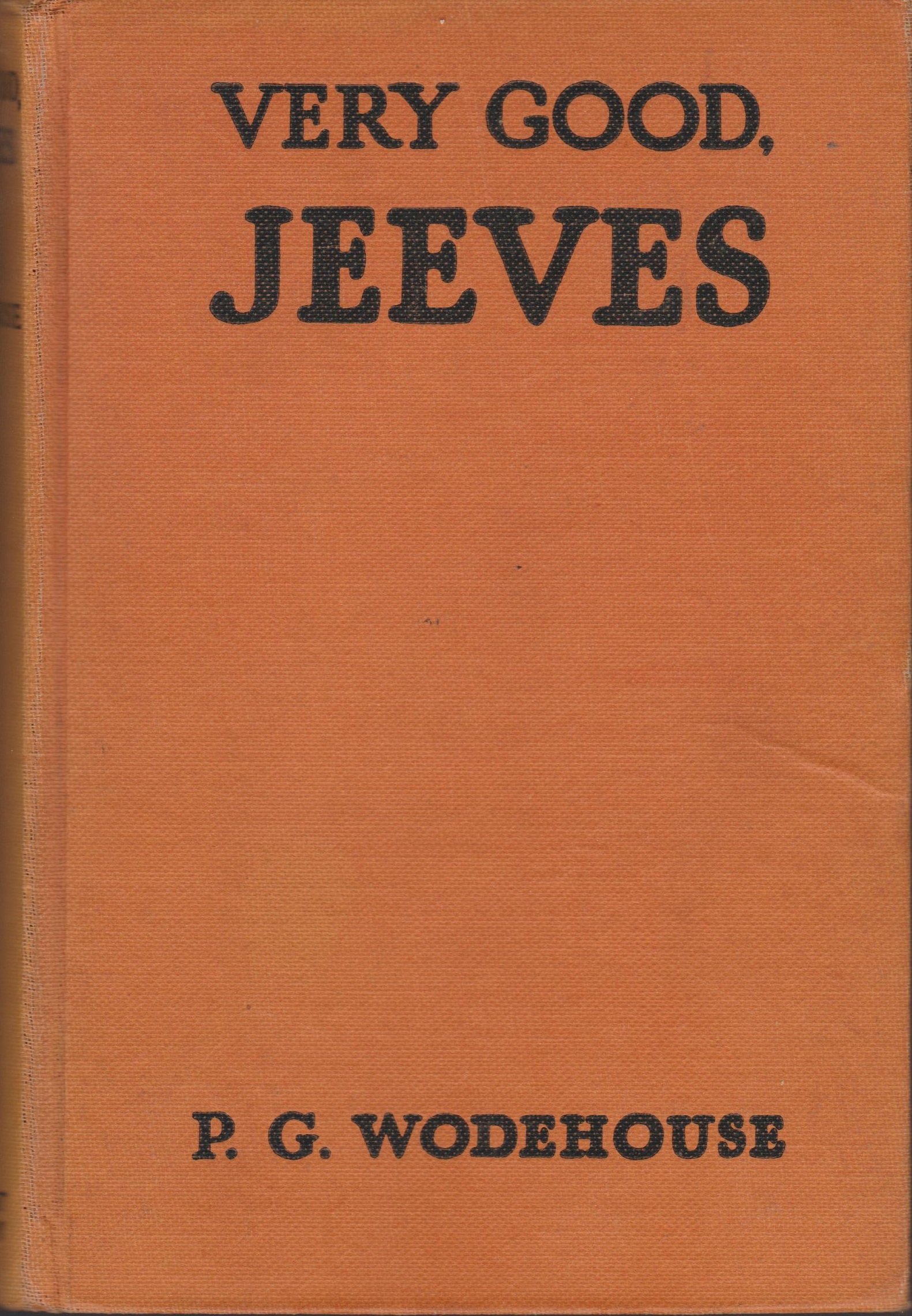 Very good, Jeeves