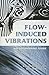 Flow Induced Vibrations An Engineering Guide