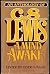 A Mind Awake: An Anthology of C.S. Lewis.