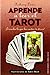 Aprende como leer el tarot (Magia Y Ocultismo) (Spanish Edition) by Anthony Louis (2015-05-31)
