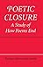 Poetic Closure: A Study of How Poems End by Barbara Herrnstein Smith (2007-08-15)