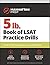 5 lb. Book of LSAT Practice Drills: Over 5,000 questions across 180 drills (Manhattan Prep 5 lb)