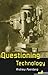 Questioning Technology by Andrew Feenberg (1999-04-18)