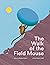 The Walk of the Field Mouse by Nadine Robert