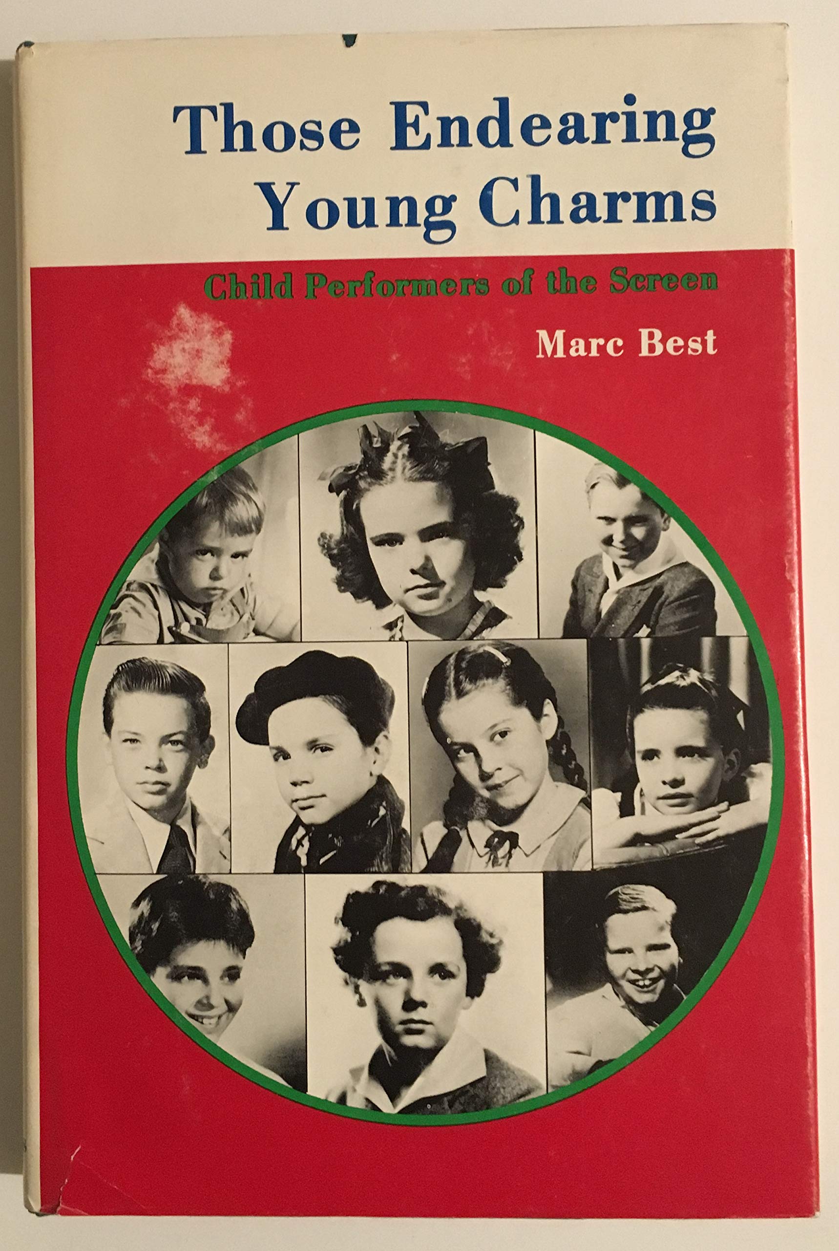 Those Endearing Young Charms: Child Performers of the Screen (Hardcover)