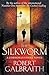 The Silkworm (Cormoran Strike) by Robert Galbraith (2014-06-19)