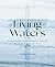 Living Waters: Restoring Relational Integrity through the Broken Body of Christ