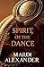 Spirit of the Dance by Mardi Alexander (2015-12-15)