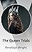 The Queen Trials
